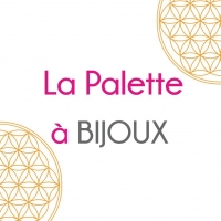 LA PALETTE A BIJOUX